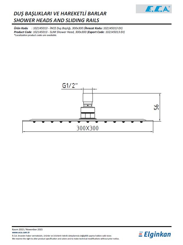 Eca İnce Duş Başlığı - 300x300 102145013 Teknik Resim